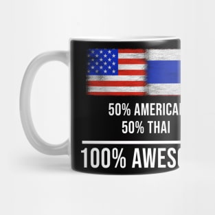 50% American 50% Thai 100% Awesome - Gift for Thai Heritage From Thailand Mug